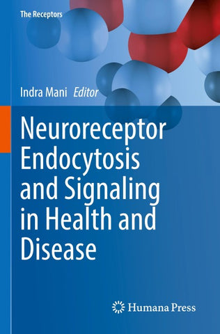 Neuroreceptor Endocytosis and Signaling in Health and Disease