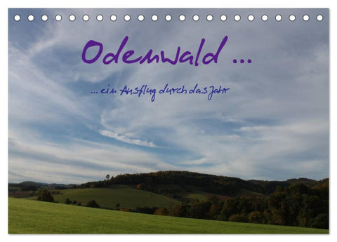Odenwald ... ein Ausflug durch das Jahr (Tischkalender 2026 DIN A5 quer), CALVENDO Monatskalender