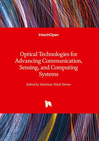 Optical Technologies for Advancing Communication, Sensing, and Computing Systems
