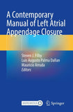 A Contemporary Manual of Left Atrial Appendage Closure