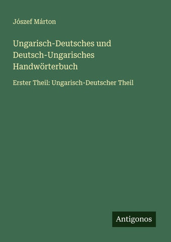 Ungarisch-Deutsches und Deutsch-Ungarisches Handwörterbuch