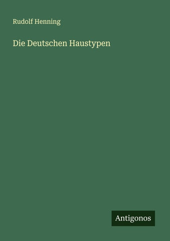 Die Deutschen Haustypen
