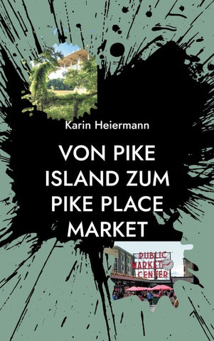 Von Pike Island zum PIke Place Market
