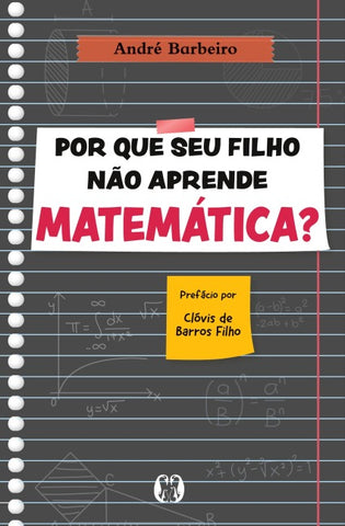 Por que seu filho não aprende matemática?