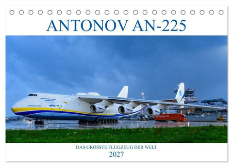 ANTONOV AN-225 "MRIJA" (Tischkalender 2027 DIN A5 quer), CALVENDO Monatskalender