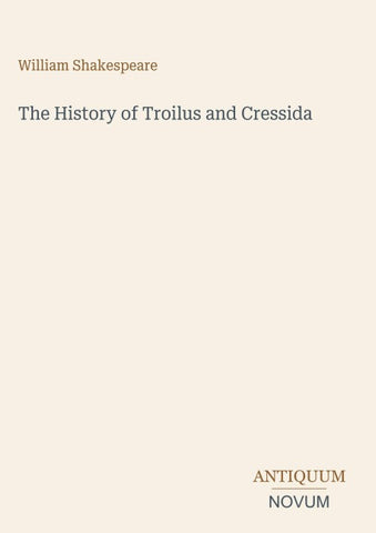 The History of Troilus and Cressida