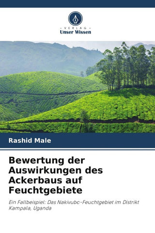 Bewertung der Auswirkungen des Ackerbaus auf Feuchtgebiete