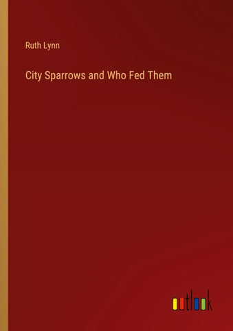 City Sparrows and Who Fed Them