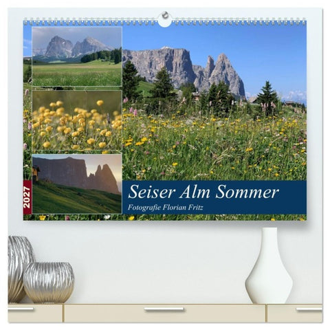 Seiser Alm Sommer (hochwertiger Premium Wandkalender 2027 DIN A2 quer), Kunstdruck in Hochglanz