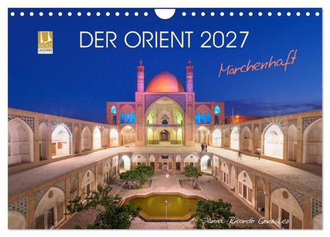 Der Orient - Märchenhaft (Wandkalender 2027 DIN A4 quer), CALVENDO Monatskalender