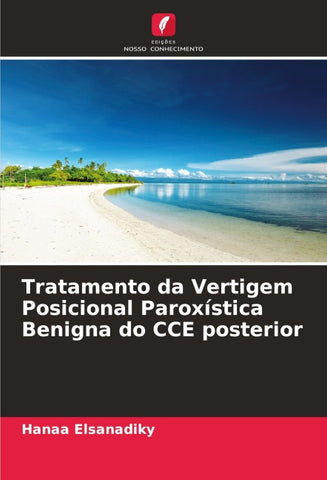 Tratamento da Vertigem Posicional Paroxística Benigna do CCE posterior