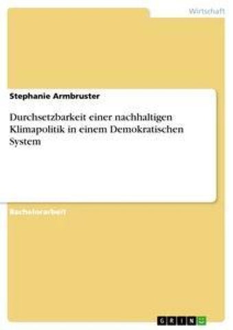 Durchsetzbarkeit einer nachhaltigen Klimapolitik in einem Demokratischen System