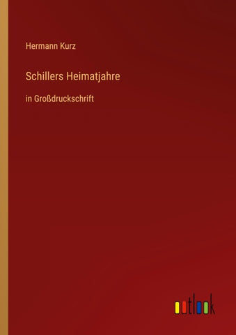 Schillers Heimatjahre