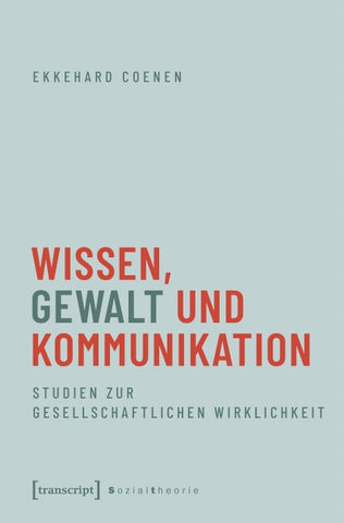 Wissen, Gewalt und Kommunikation