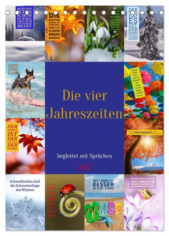 Die vier Jahreszeiten begleitet mit Sprüchen (Tischkalender 2027 DIN A5 hoch), CALVENDO Monatskalender