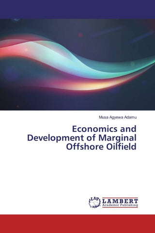 Economics and Development of Marginal Offshore Oilfield