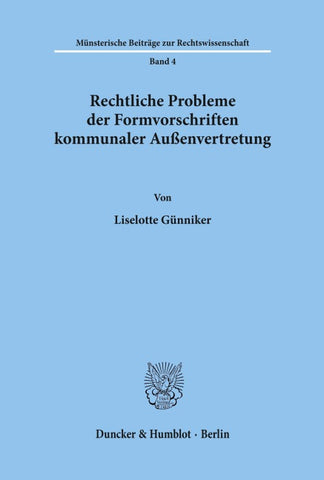 Rechtliche Probleme der Formvorschriften kommunaler Außenvertretung.