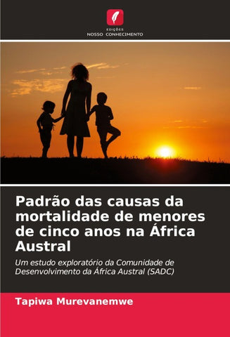 Padrão das causas da mortalidade de menores de cinco anos na África Austral