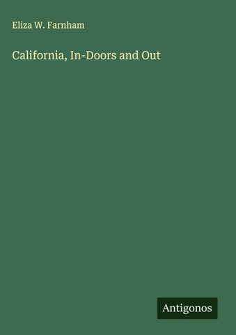 California, In-Doors and Out