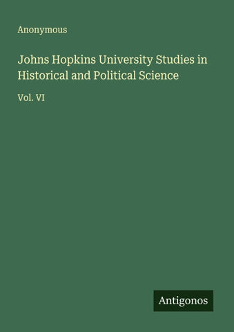 Johns Hopkins University Studies in Historical and Political Science
