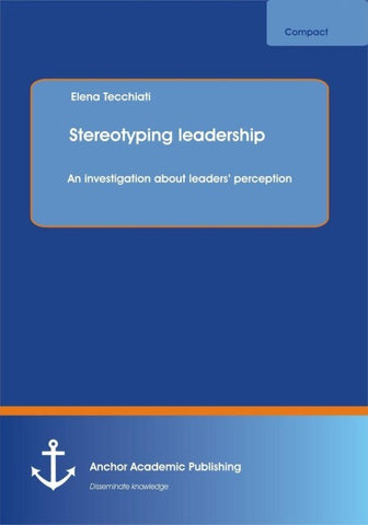 Stereotyping leadership: An investigation about leaders' perception
