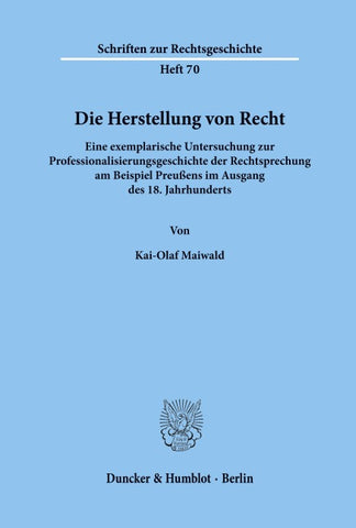 Die Herstellung von Recht.