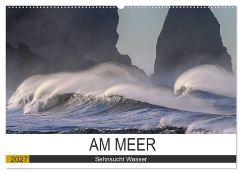 Am Meer. Sehnsucht Wasser (Wandkalender 2027 DIN A2 quer), CALVENDO Monatskalender