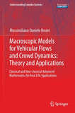 Macroscopic Models for Vehicular Flows and Crowd Dynamics: Theory and Applications