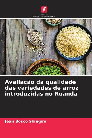 Avaliação da qualidade das variedades de arroz introduzidas no Ruanda