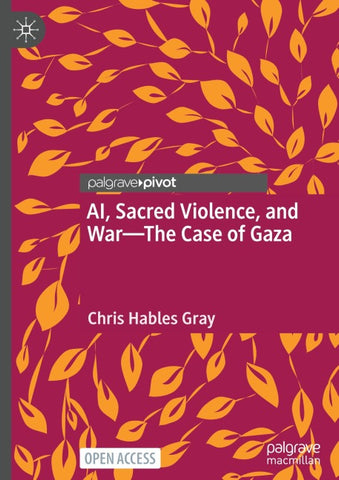 AI, Sacred Violence, and War—The Case of Gaza