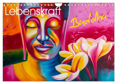 Lebenskraft Buddha (Wandkalender 2027 DIN A4 quer), CALVENDO Monatskalender