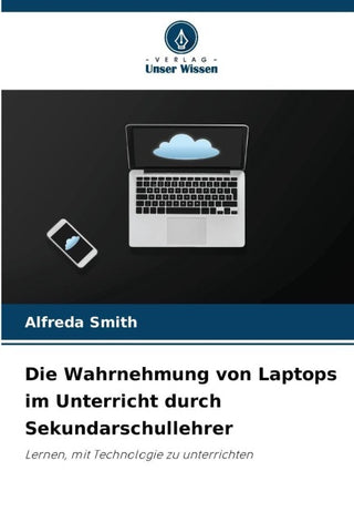 Die Wahrnehmung von Laptops im Unterricht durch Sekundarschullehrer