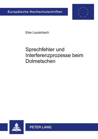 Sprechfehler und Interferenzprozesse beim Dolmetschen