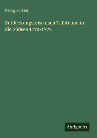 Entdeckungsreise nach Tahiti und in die Südsee 1772-1775