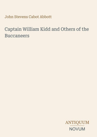 Captain William Kidd and Others of the Buccaneers