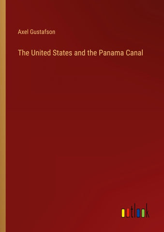 The United States and the Panama Canal