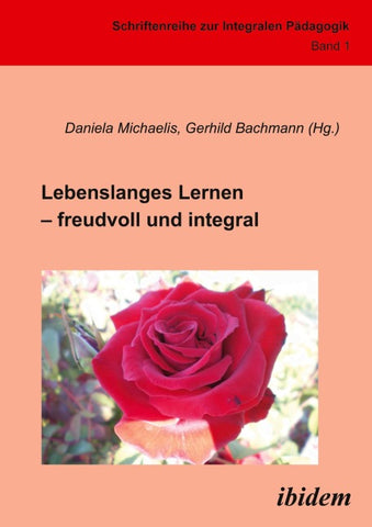 Lebenslanges Lernen – freudvoll und integral