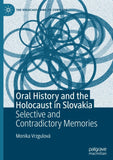 Oral History and the Holocaust in Slovakia