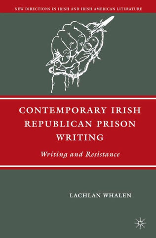 Contemporary Irish Republican Prison Writing