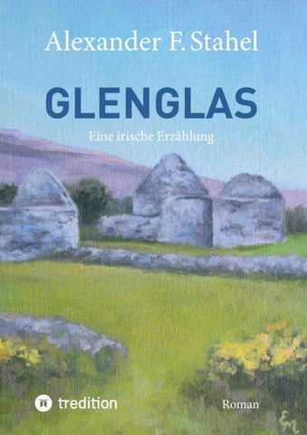 Glenglas - Reise in die Vergangenheit