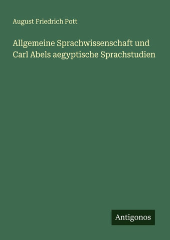 Allgemeine Sprachwissenschaft und Carl Abels aegyptische Sprachstudien