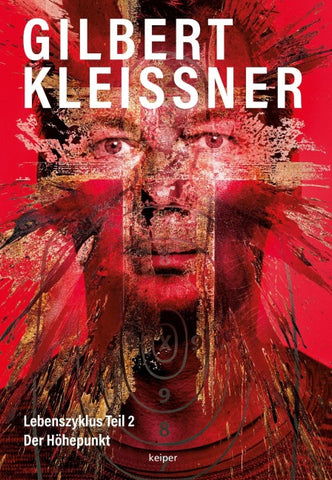 GILBERT KLEISSNER – Lebenszyklus Teil 2 – Der Höhepunkt