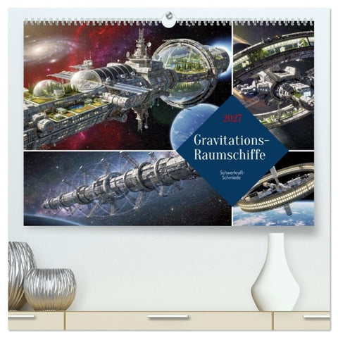 Gravitations-Raumschiffe (hochwertiger Premium Wandkalender 2027 DIN A2 quer), Kunstdruck in Hochglanz