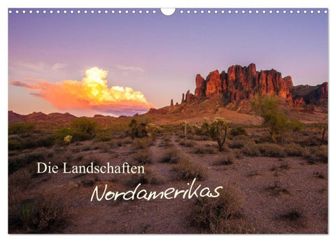 Die Landschaften Nordamerikas (Wandkalender 2026 DIN A3 quer), CALVENDO Monatskalender