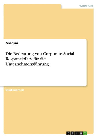 Die Bedeutung von Corporate Social Responsibility für die Unternehmensführung