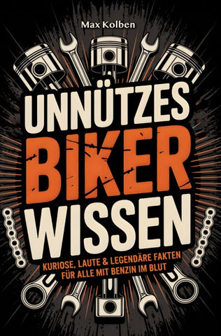 Unnützes Biker Wissen