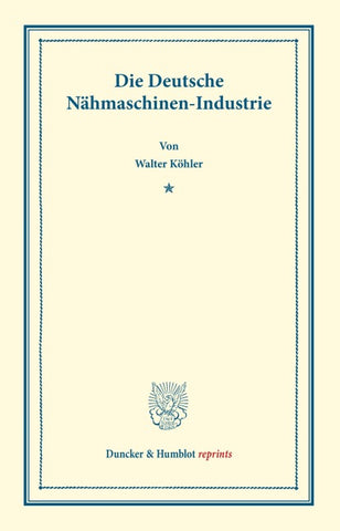 Die Deutsche Nähmaschinen-Industrie