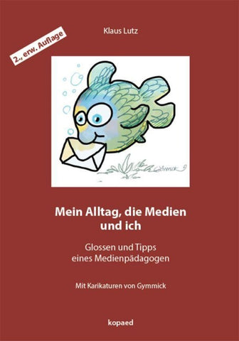 Mein Alltag, die Medien und ich
