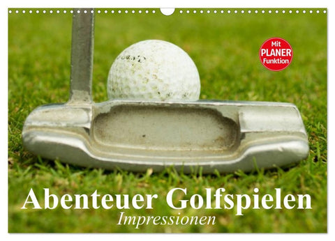 Abenteuer Golfspielen. Impressionen (Wandkalender 2026 DIN A3 quer), CALVENDO Monatskalender