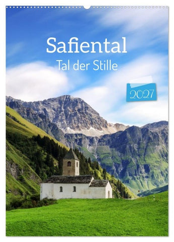 Safiental - Tal der Stille (Wandkalender 2027 DIN A2 hoch), CALVENDO Monatskalender